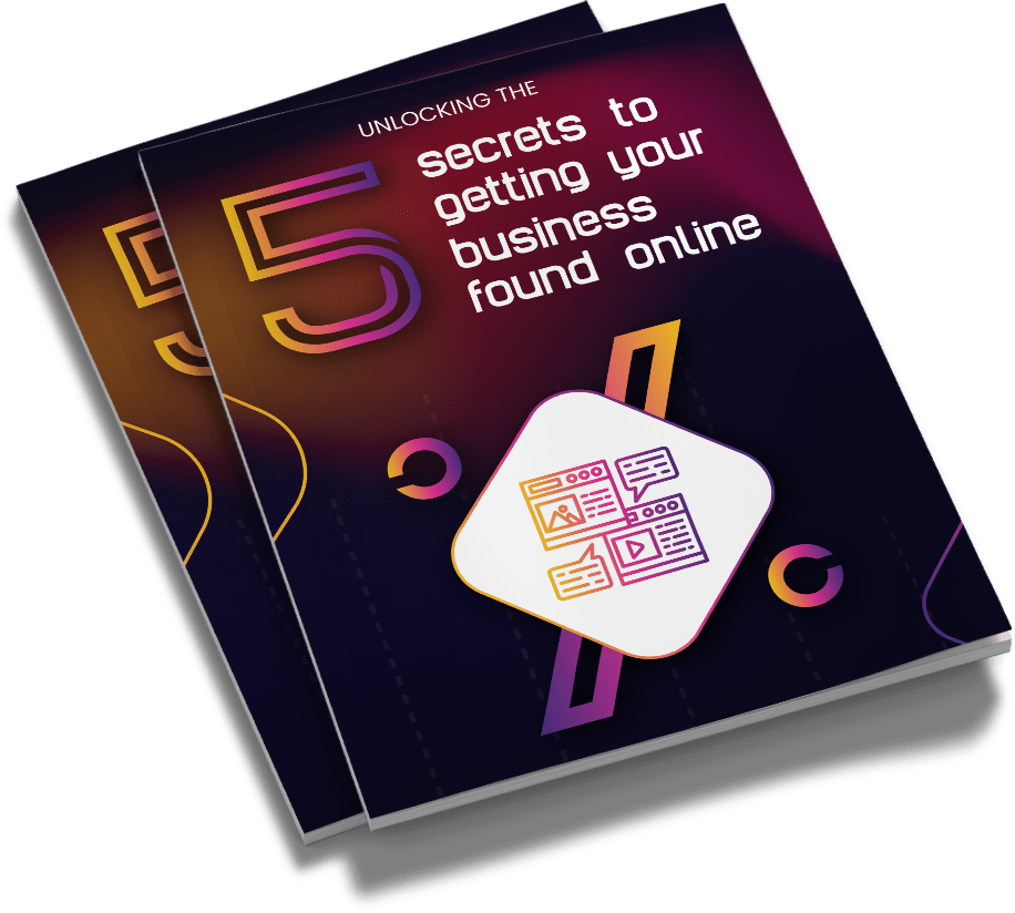 Cover mockup of "Unlocking The 5 Secrets To Getting Your Business Found Online"